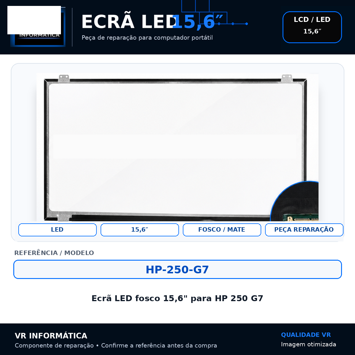 Ecrã LED fosco 15,6" para HP 250 G7 - VR Informática
